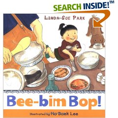 Bee-bim Bop!, by Linda Sue Park, illustrated by Ho Baek Lee