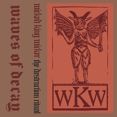 Wicked King Wicker - "The Destruction Ritual"
