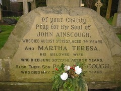 John Ainscough d.3rd August 1937 age 74 & Martha Teresa Ainscough d.30th June 1958 age 90 And son Paul d.31st May 1989 age 77