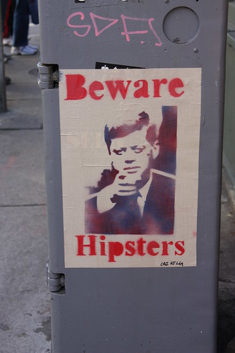 Wait - is he telling US to beware OF hipsters? Or is he telling hipsters to beware?