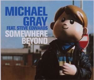 Michael Gray feat. Steve Edwards - Somewhere Beyond