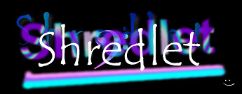 Shredlet