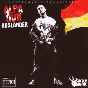 Alpa Gun - Ausländer