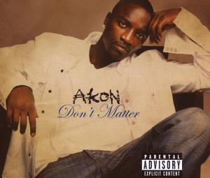 Akon - Don`t Matter
