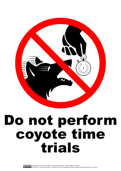 Do Not Perform Coyote Time Trials