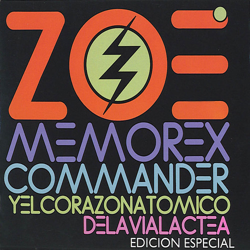 Zoe-Memorex_Commander_Y_El_Corazon_Atomico_De_La_Via_Lactea-Frontal