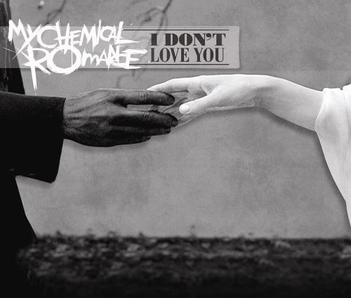 My Chemical Romance - I Don´t Love You