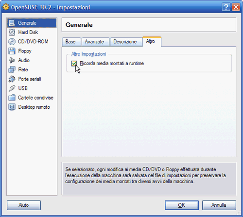 Fig. 4 - VirtualBox 1.5 - Attivazione ritenzione stato CD-DVD-Floppy montati a runtime
