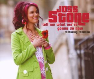 Joss Stone - Tell Me What We`re Gonna Do Now