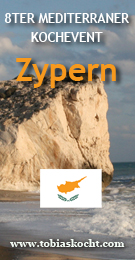 8ter mediterraner Kochevent - Zypern - tobias kocht! - 10.05.2010-10.06.2010