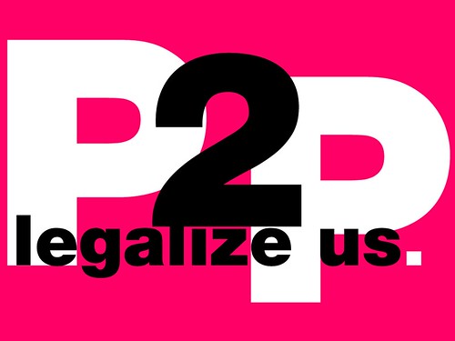 P2P: Legalize Us.