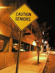 A sign saying 'Caution seniors'