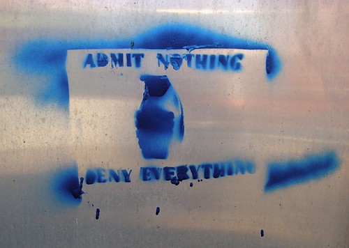 "admit nothing deny everything"