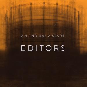 Editors - An End Has A Start (A) (88)