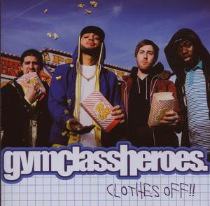 Gym Class Heroes - Clothes Off! 