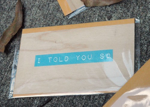 "I  Told You So"  message card