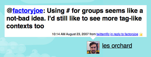 Twitter / les orchard: Using # for groups seems like a not-bad idea. I'd still like to see more tag-like contexts too