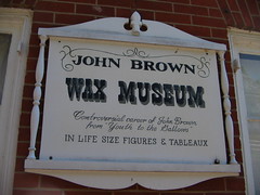 John Brown Wax Museum Sign