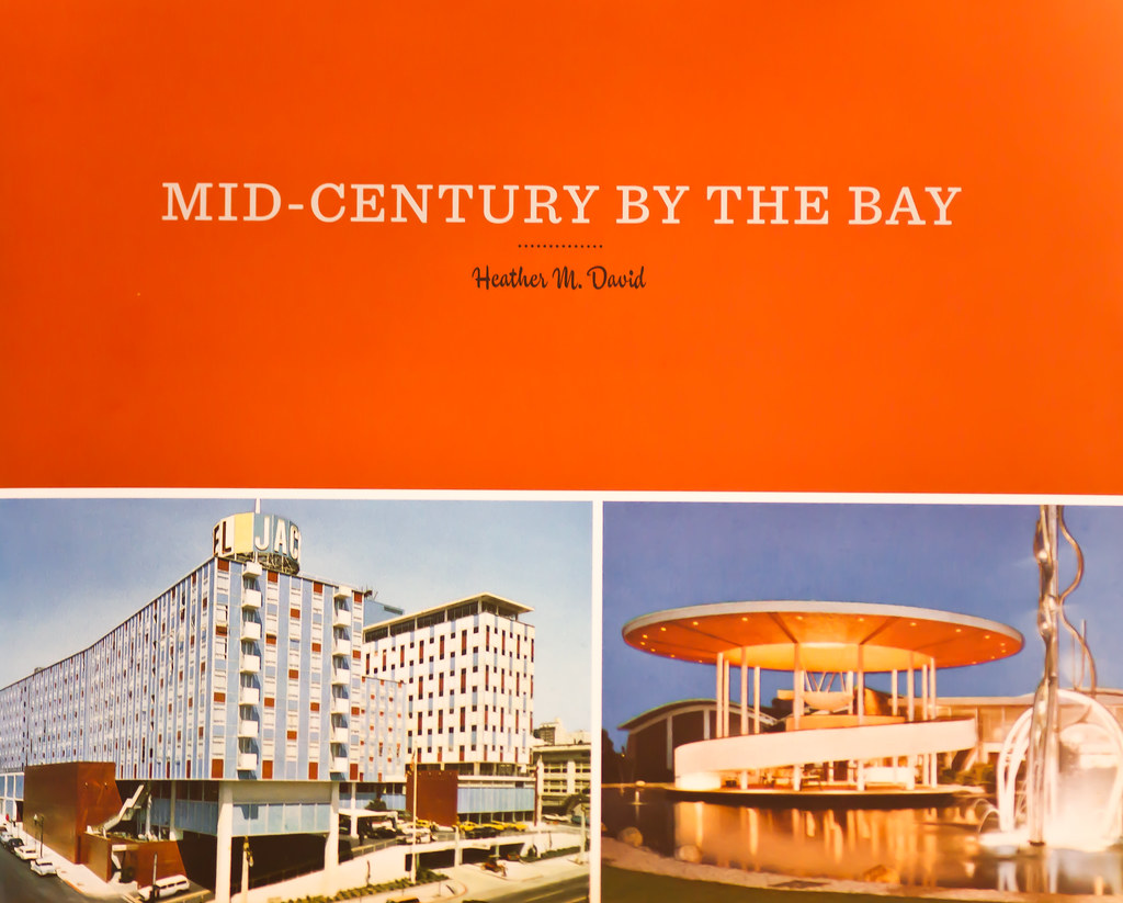 Mid-Century By the Bay, by Heather M David