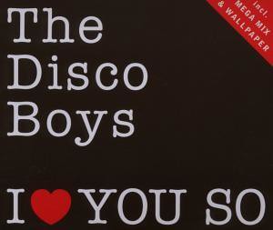 The Disco Boys - I Love You So