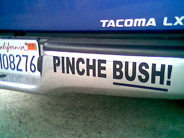 cameraphone bush pickup toyota bumpersticker tacoma fuckbush pinche pinchebush alternativemexicanspanish