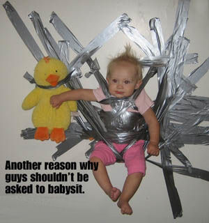 Duct tape baby.