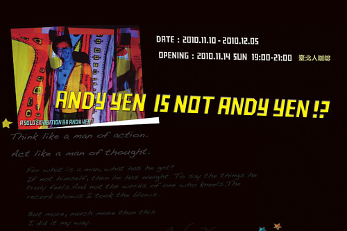 2010「誰是安地羊」 Andy Yen is Not Andy Yen 安地羊個展   Andy Yen is Not Andy Yen - a solo exhibition by Andy Yen