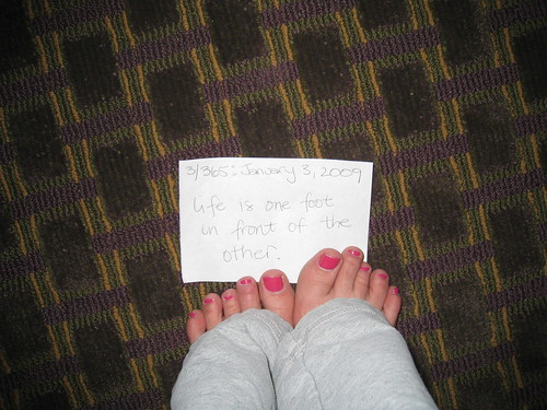 3/365: Life is one foot in front of the other.