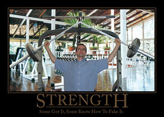 Strength - Some got it, some know how to fake it