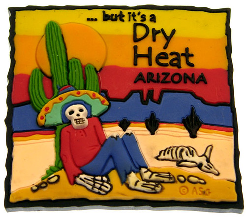 Arizona dry heat by RefrigeratorMag.net.