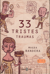Magda Bandera, 33 tristes traumas