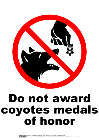Do not award coyotes medals of honor