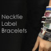 Necktie Label Bracelets