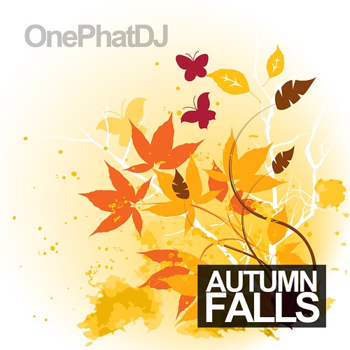 Autumn Falls by One Phat DJ Autumn Falls by One Phat DJ