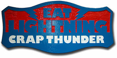 eat lightning crap thunder