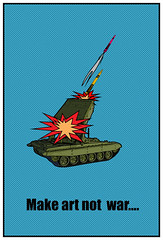 Make art not war... from the series 